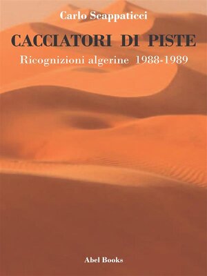 cover image of Cacciatori di piste. Ricognizioni algerine